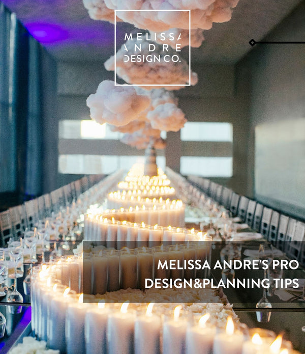 Melissa Andre's Pro Event Planning And Design Tips